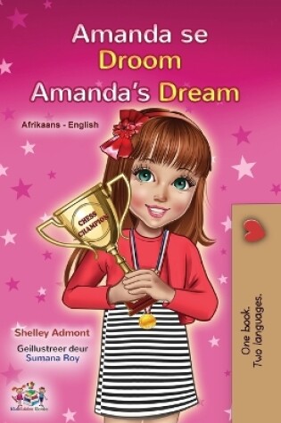 Cover of Amanda's Dream (Afrikaans English Bilingual Children's Book)