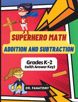 Cover of Superhero Math - Addition and Subtraction