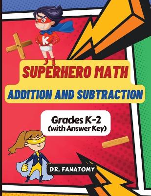 Book cover for Superhero Math - Addition and Subtraction