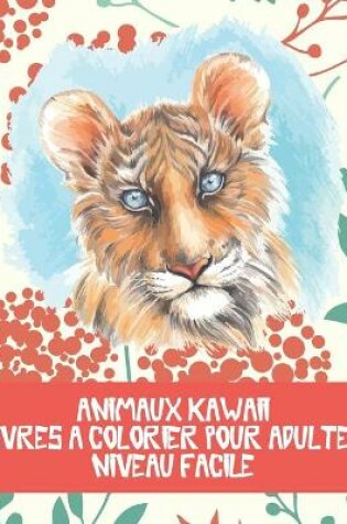 Cover of Livres a colorier pour adultes - Niveau facile - Animaux Kawaii