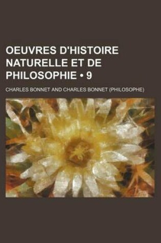 Cover of Oeuvres D'Histoire Naturelle Et de Philosophie (9)