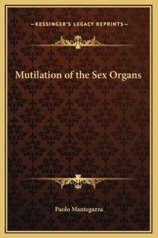 Cover of Mutilation of the Sex Organs