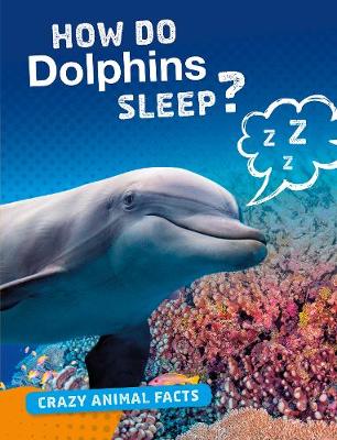 Book cover for How Do Dolphins Sleep?