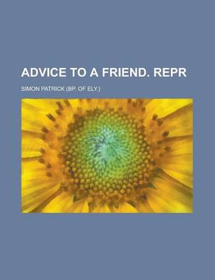 Book cover for Advice to a Friend. Repr