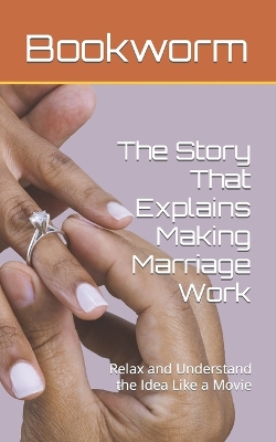 Book cover for The Story That Explains Making Marriage Work