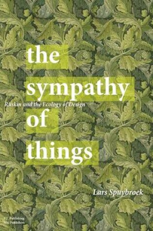 Cover of The Sympathy of Things - Ruskin and the Ecology of Design