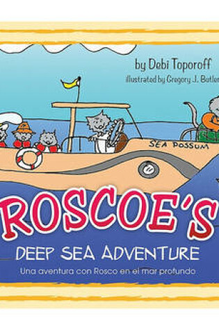 Cover of Roscoe's Deep Sea Adventure/Una Aventura Con Rosco En El Mar Profundo