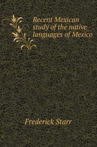 Cover of Recent Mexican study of the native languages of Mexico