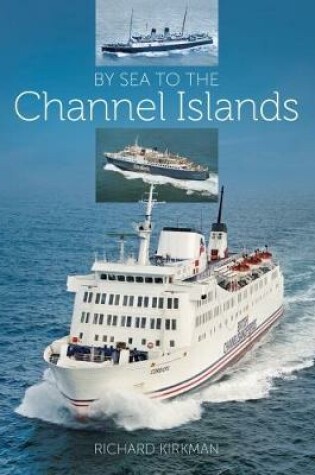 Cover of By Sea to the Channel Islands