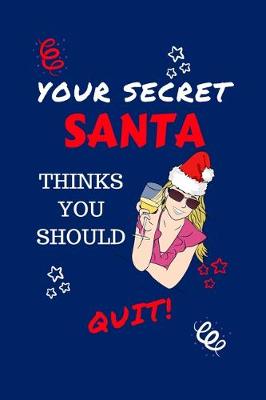Book cover for Your Secret Santa Thinks You Should Quit
