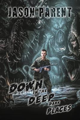 Book cover for Down in the Deep Dark Places