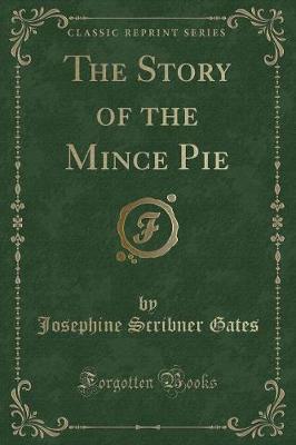 Book cover for The Story of the Mince Pie (Classic Reprint)