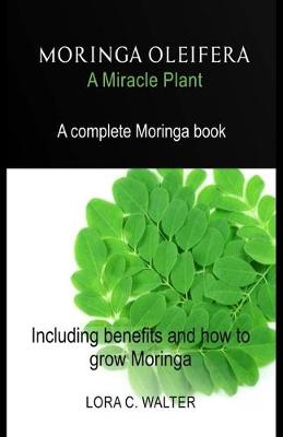 Book cover for MORINGA OLEIFERA A Miracle Plant