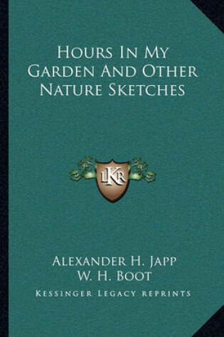 Cover of Hours in My Garden and Other Nature Sketches