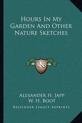 Book cover for Hours in My Garden and Other Nature Sketches