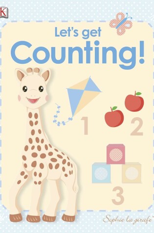 Cover of My First Sophie la girafe: Let's Get Counting!