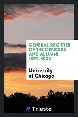 Book cover for General Register of the Officers and Alumni, 1892-1902