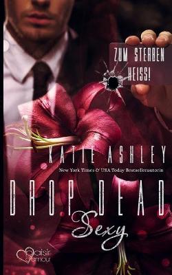 Book cover for Drop Dead Sexy - Zum Sterben heiß!