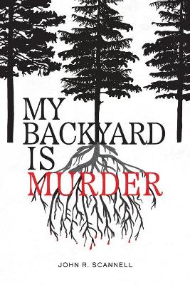 Book cover for My Backyard Is Murder