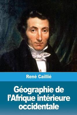 Cover of G ographie de l'Afrique Int rieure Occidentale