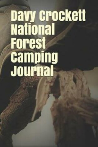 Cover of Davy Crockett National Forest Camping Journal