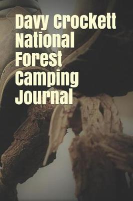 Book cover for Davy Crockett National Forest Camping Journal