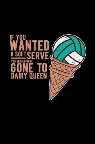 Cover of You wanted a soft serve