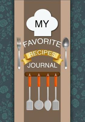 Book cover for My Favorite Recipes Journal