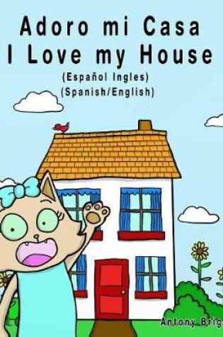 Cover of Adoro mi Casa - I Love my House