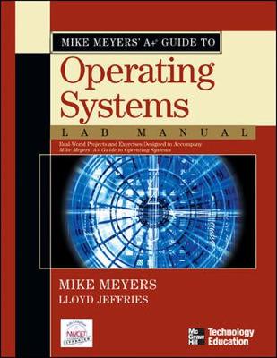 Book cover for Mike Meyers' A+ Guide to Operating Systems Lab Manual