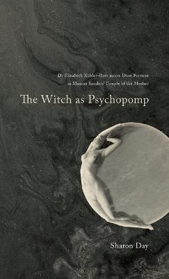 Book cover for The Witch As Psychopomp