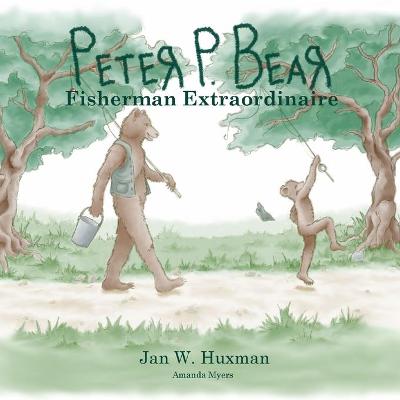 Book cover for Peter P. Bear Fisherman Extraordinaire