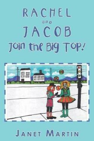 Cover of Rachel and Jacob Join the Big Top!