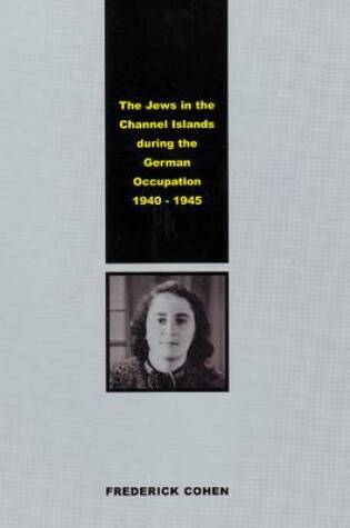 Cover of Jews in the Channel Islands During the German Occupation 1940-1945