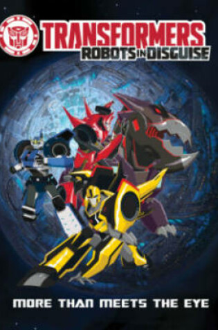 Cover of Transformers: Robots in Disguise Animated - More Than Meets The Eye