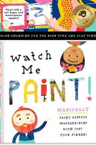 Cover of Watch Me Paint: Paint Famous Masterpieces with Just Your Finger!