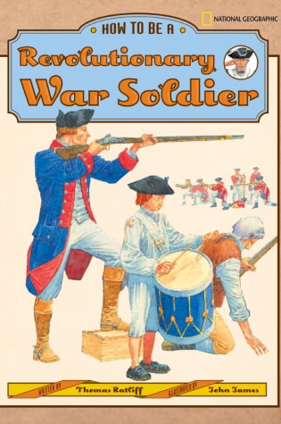 Cover of How to Be a Revolutionary War Soldier