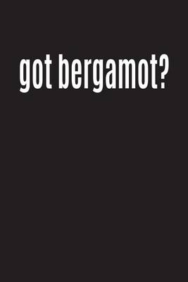 Book cover for Got Bergamot?