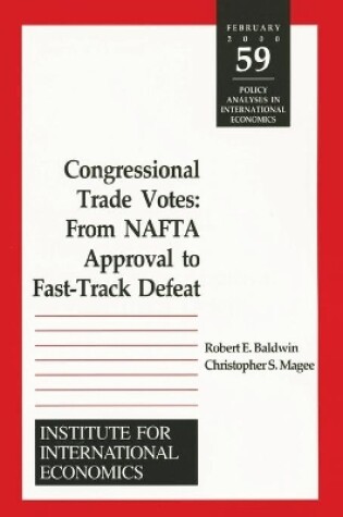 Cover of Congressional Trade Votes – From NAFTA Approval to Fast–Track Defeat