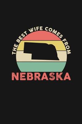 Book cover for The Best Wife Comes From Nebraska