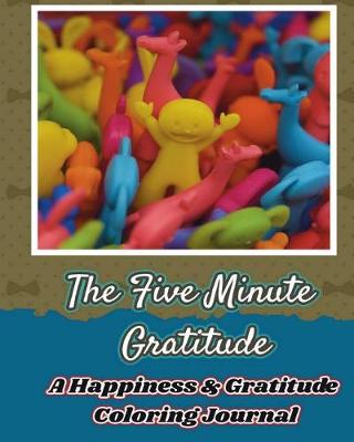 Book cover for The Five Minute Gratitude