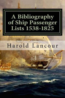 Book cover for A Bibliography of Ship Passenger Lists 1538-1825