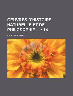 Book cover for Oeuvres D'Histoire Naturelle Et de Philosophie (14)