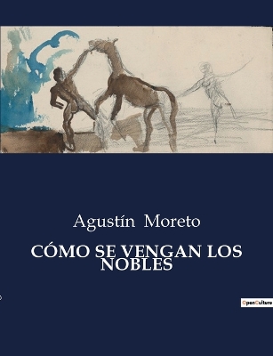 Book cover for Cómo Se Vengan Los Nobles