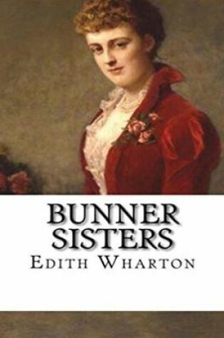 Cover of The Bunner Sisters (Annotated)