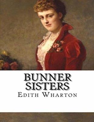 Book cover for The Bunner Sisters (Annotated)