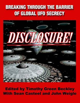 Book cover for Disclosure! Breaking Through The Barrier of Global UFO Secrecy