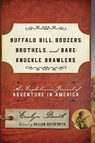 Cover of Buffalo Bill, Boozers, Brothels, and Bare-Knuckle Brawlers