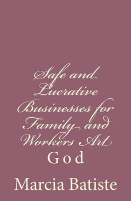 Book cover for Safe and Lucrative Businesses for Family and Workers Art