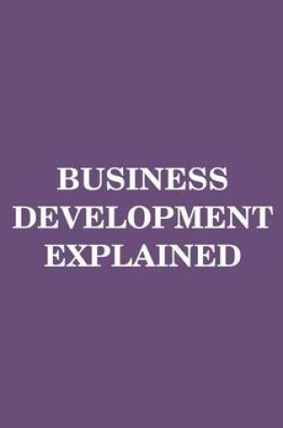Cover of Business Development Explained
